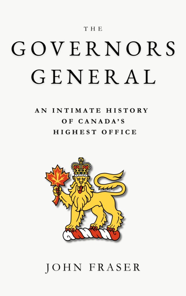 Cover of The Governors General: An intimate history of Canada’s highest office